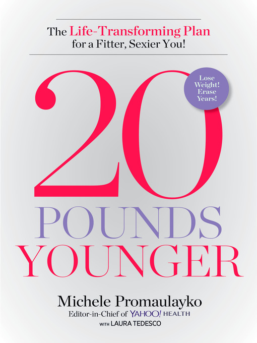 Title details for 20 Pounds Younger by Michele Promaulayko - Available